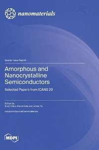 bokomslag Amorphous and Nanocrystalline Semiconductors