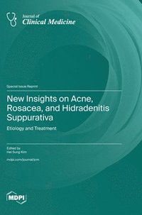 bokomslag New Insights on Acne, Rosacea, and Hidradenitis Suppurativa