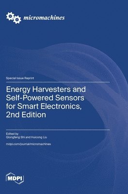 bokomslag Energy Harvesters and Self-Powered Sensors for Smart Electronics, 2nd Edition