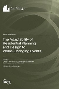 bokomslag The Adaptability of Residential Planning and Design to World-Changing Events