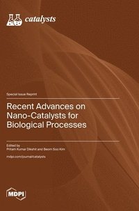 bokomslag Recent Advances on Nano-Catalysts for Biological Processes