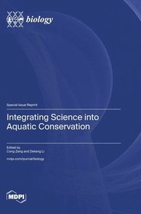 bokomslag Integrating Science into Aquatic Conservation