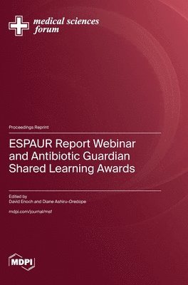 ESPAUR Report Webinar and Antibiotic Guardian Shared Learning Awards 1