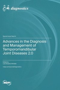 bokomslag Advances in the Diagnosis and Management of Temporomandibular Joint Diseases 2.0