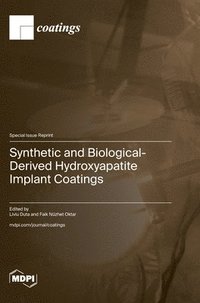 bokomslag Synthetic and Biological-Derived Hydroxyapatite Implant Coatings