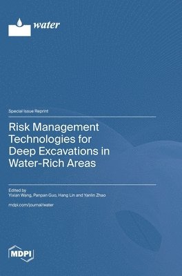bokomslag Risk Management Technologies for Deep Excavations in Water-Rich Areas