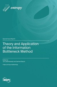 bokomslag Theory and Application of the Information Bottleneck Method