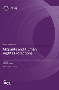 bokomslag Migrants and Human Rights Protections