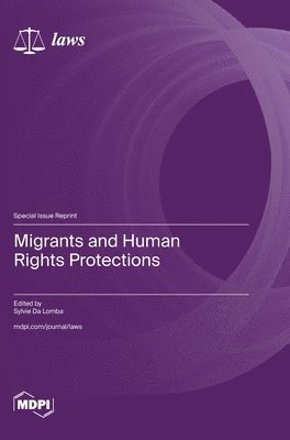 bokomslag Migrants and Human Rights Protections