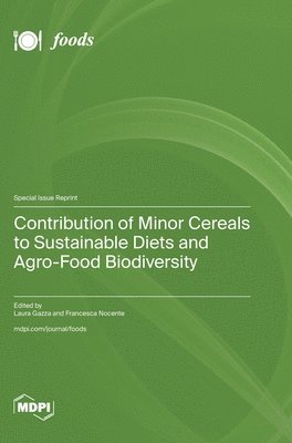 Contribution of Minor Cereals to Sustainable Diets and Agro-Food Biodiversity 1