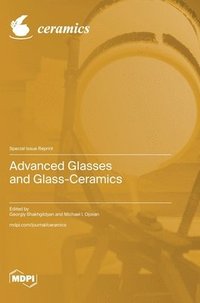 bokomslag Advanced Glasses and Glass-Ceramics