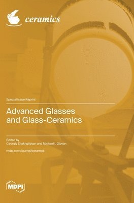 bokomslag Advanced Glasses and Glass-Ceramics