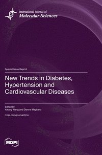 bokomslag New Trends in Diabetes, Hypertension and Cardiovascular Diseases