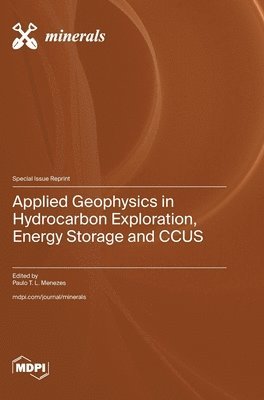 Applied Geophysics in Hydrocarbon Exploration, Energy Storage and CCUS 1