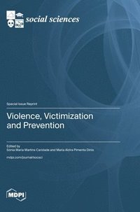 bokomslag Violence, Victimization and Prevention