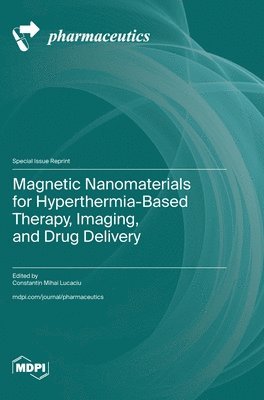 bokomslag Magnetic Nanomaterials for Hyperthermia-Based Therapy, Imaging, and Drug Delivery