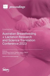 bokomslag Australian Breastfeeding + Lactation Research and Science Translation Conference 2023