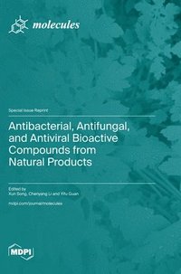 bokomslag Antibacterial, Antifungal, and Antiviral Bioactive Compounds from Natural Products