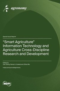 bokomslag "Smart Agriculture" Information Technology and Agriculture Cross-Discipline Research and Development