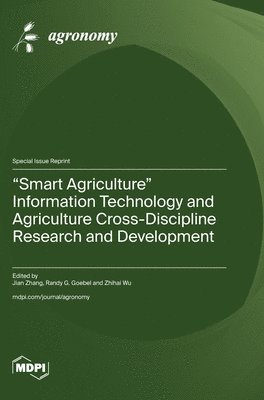 bokomslag "Smart Agriculture" Information Technology and Agriculture Cross-Discipline Research and Development