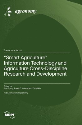 &quot;Smart Agriculture&quot; Information Technology and Agriculture Cross-Discipline Research and Development 1
