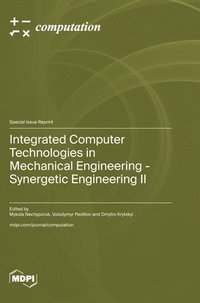 bokomslag Integrated Computer Technologies in Mechanical Engineering - Synergetic Engineering ?