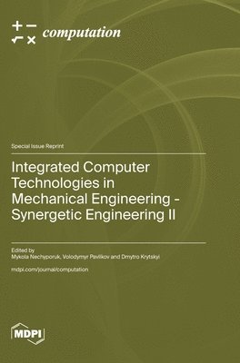 bokomslag Integrated Computer Technologies in Mechanical Engineering - Synergetic Engineering &#8545;