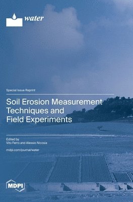 Soil Erosion Measurement Techniques and Field Experiments 1