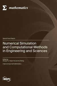 bokomslag Numerical Simulation and Computational Methods in Engineering and Sciences