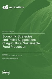 bokomslag Economic Strategies and Policy Suggestions of Agricultural Sustainable Food Production