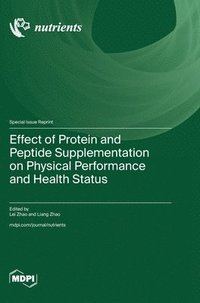bokomslag Effect of Protein and Peptide Supplementation on Physical Performance and Health Status