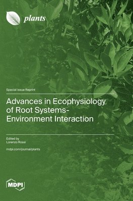 bokomslag Advances in Ecophysiology of Root Systems-Environment Interaction