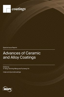 Advances of Ceramic and Alloy Coatings 1