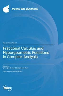 bokomslag Fractional Calculus and Hypergeometric Functions in Complex Analysis
