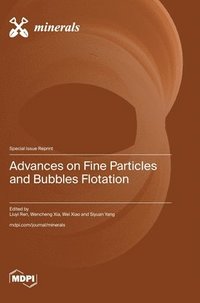 bokomslag Advances on Fine Particles and Bubbles Flotation