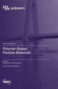 bokomslag Polymer-Based Flexible Materials
