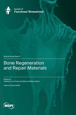 bokomslag Bone Regeneration and Repair Materials