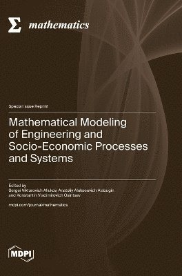 bokomslag Mathematical Modeling of Engineering and Socio-Economic Processes and Systems