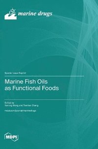 bokomslag Marine Fish Oils as Functional Foods