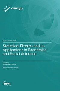 bokomslag Statistical Physics and Its Applications in Economics and Social Sciences