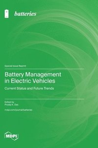 bokomslag Battery Management in Electric Vehicles: Current Status and Future Trends