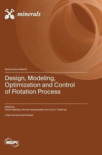 bokomslag Design, Modeling, Optimization and Control of Flotation Process