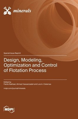 bokomslag Design, Modeling, Optimization and Control of Flotation Process