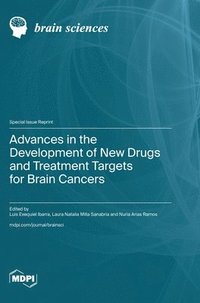 bokomslag Advances in the Development of New Drugs and Treatment Targets for Brain Cancers