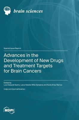 bokomslag Advances in the Development of New Drugs and Treatment Targets for Brain Cancers
