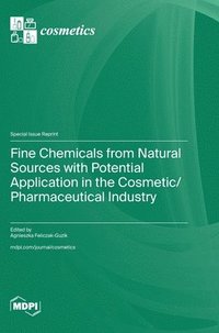 bokomslag Fine Chemicals from Natural Sources with Potential Application in the Cosmetic/Pharmaceutical Industry
