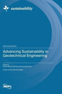 bokomslag Advancing Sustainability in Geotechnical Engineering