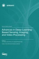 Advances in Deep-Learning-Based Sensing, Imaging, and Video Processing 1