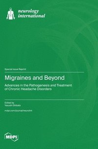 bokomslag Migraines and Beyond