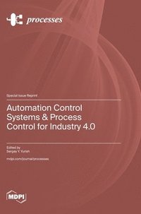 bokomslag Automation Control Systems & Process Control for Industry 4.0